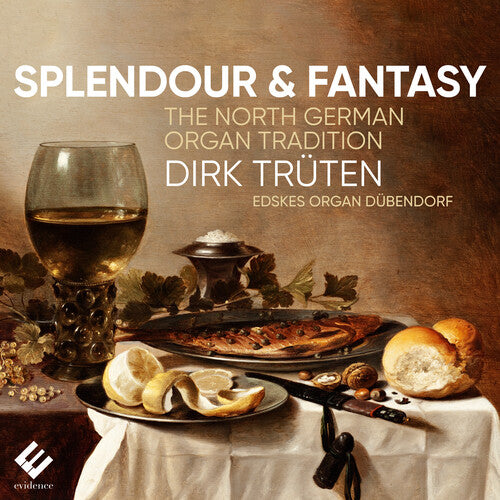 Truten, Dirk: Splendour & Fantasy: The North German Organ Tradition