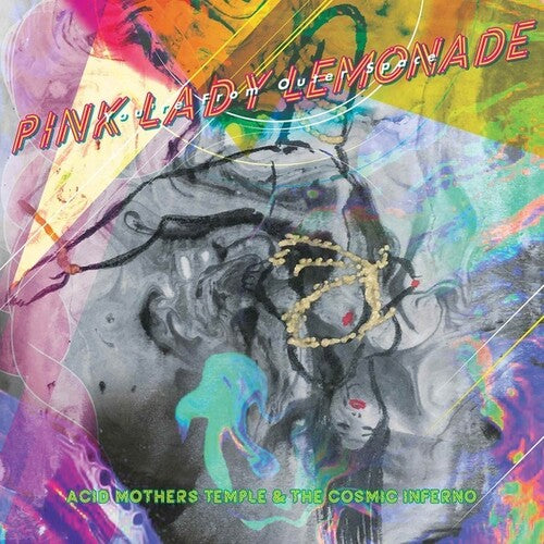 Acid Mothers Temple & Cosmic Inferno: Pink Lady Lemonade - You're From Outer Space