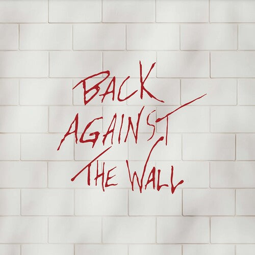 Back Against the Wall - Tribute to Pink Floyd: Back Against The Wall - A Prog-Rock Tribute to Pink Floyd's Wall - RED