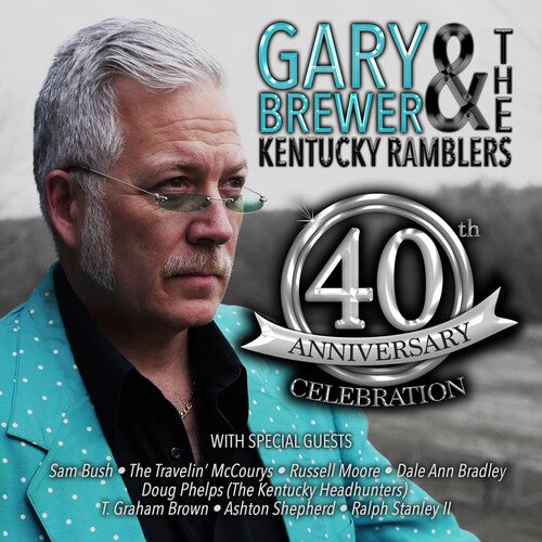 Brewer, Gary & the Kentucky Ramblers: 40th Anniversary Celebration