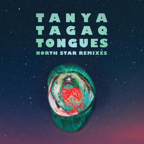 Tagaq, Tanya: Tongues North Star Remixes