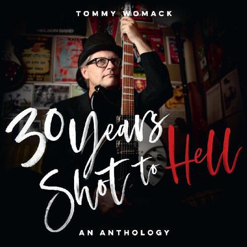 Womack, Tommy: 30 Years Shot To Hell: A Tommy Womack Anthology