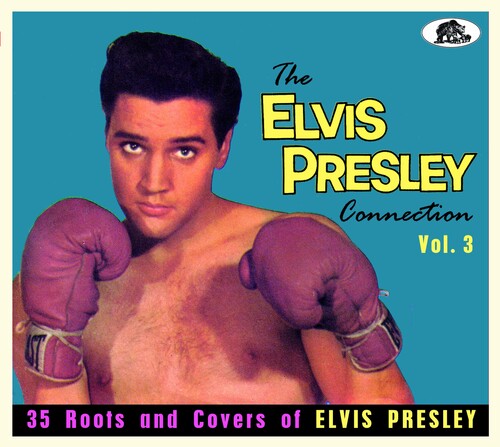 Elvis Presley Connection Vol 3: 35 Roots / Various: The Elvis Presley Connection Vol.3: 35 Roots And Covers Of Elvis Presley (Various Artists)