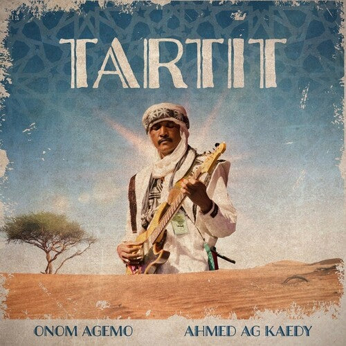 Agemo, Onom & Ahmed Ag Kaedy: Tartit