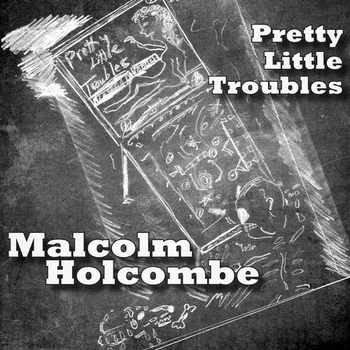 Malcolm Holcombe: Pretty Little Troubles - COMPACT DISCS