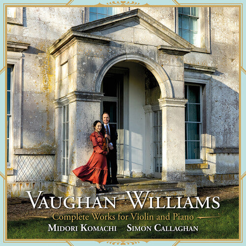 Komachi, Midori / Callaghan, Simon: Vaughan Williams: Complete Works For Violin And Piano