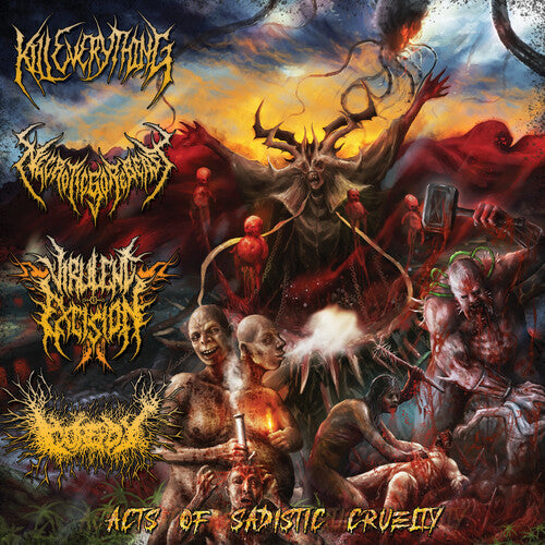 Kill Everything & Necroticgorebeast: Acts Of Sadistic Cruelty: 4 Way Split