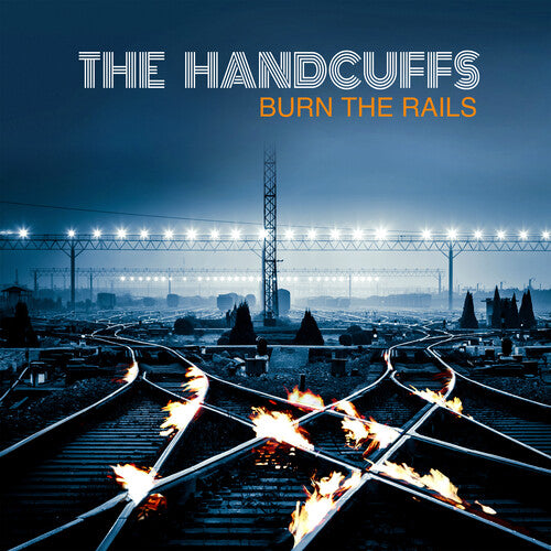 Handcuffs: Burn The Rails