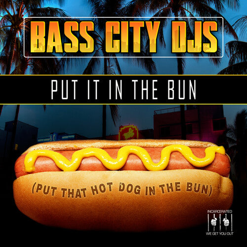 Bass City DJs: Put It In The Bun (Put That Hot Dog In The Bun)