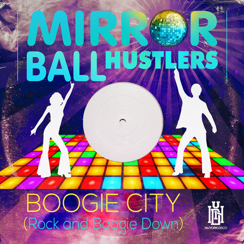 Mirror Ball Hustlers: Boogie City (Rock and Boogie Down)