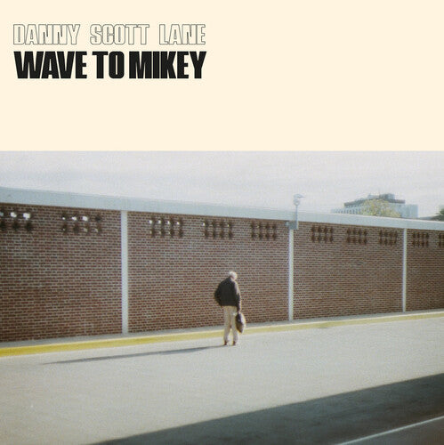 Lane, Danny Scott: Wave To Mickey