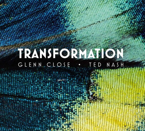 Nash, Ted / Close, Glenn: Transformation