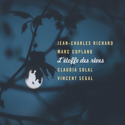 Richard, Jean-Charles / Copland / Solal / Segal: L'Etoffe Des Reves