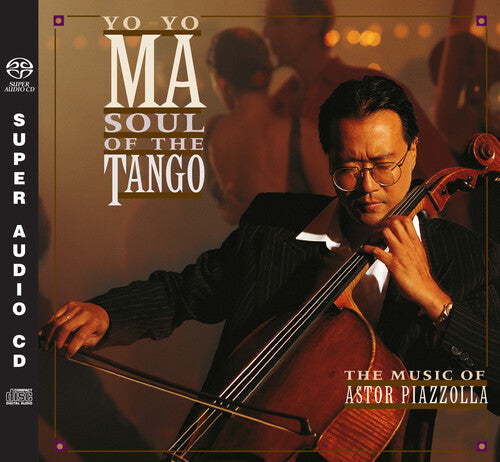 Ma, Yo-Yo: Soul Of The Tango - SUPER-AUDIO CD