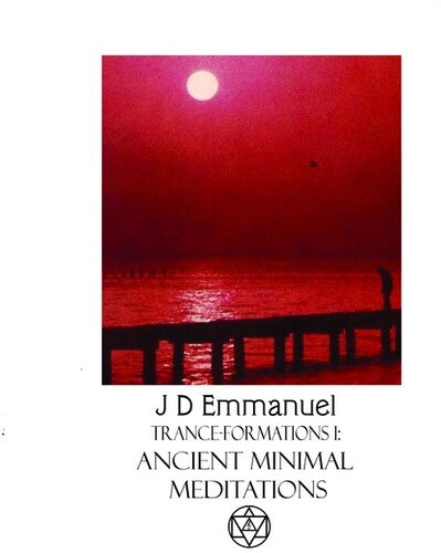 Emmanuel, Jd: Trance Formations 1: Ancient Minimal Meditations