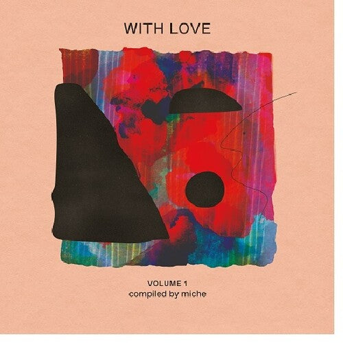 With Love Volume 1 : Compiled by Miche / Various: With Love Volume 1 : compiled by Miche (Various Artists)