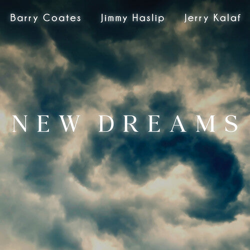 Coates, Barry / Haslip, Jimmy / Kalaf, Jerry: New Dreams