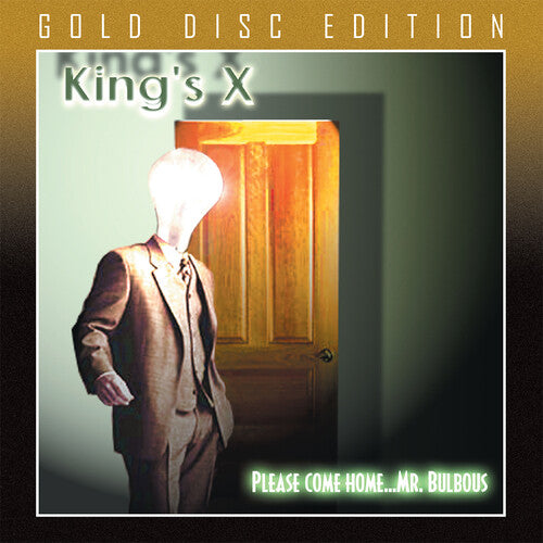 King's X: Please...Come Home Mr. Bulbous