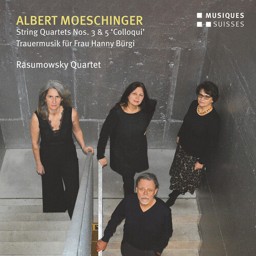 Moeschinger / Rasumowsky Quartet: String Quartets 3 & 5 / Trauermusik Fur Frau