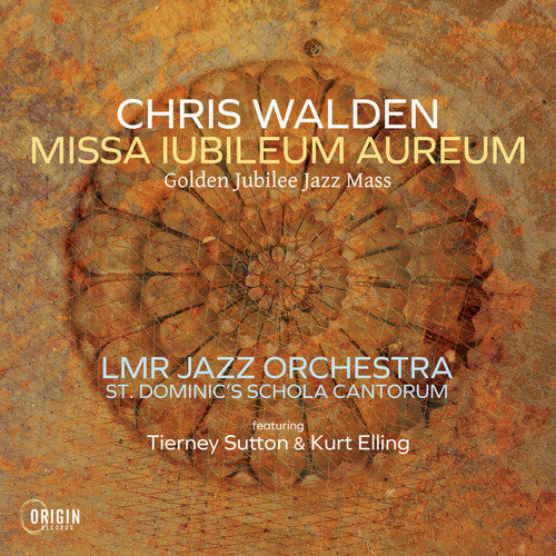 Walden, Chris / Lmr Jazz Orchestra: Missa Iubileum Aureum: Golden Jubilee Jazz Mass