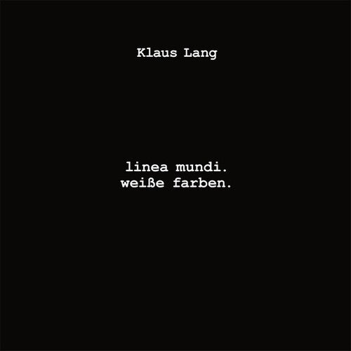 Lang, Klaus: Linea Mundi Weisse Farben