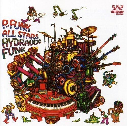 P-Funk All Stars: HYDRAULIC FUNK