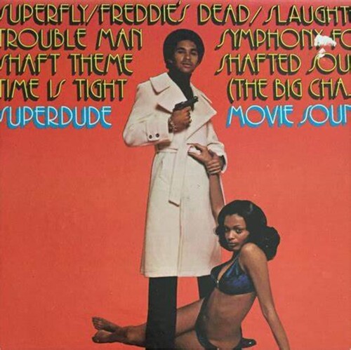Superdudes: Superfly / Shaft / Slaughter