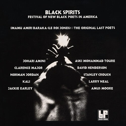 Black Spirits: Black Spirits: Festival Of New Black Poets In America