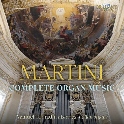 Tomadin / Martini: Complete Organ Music