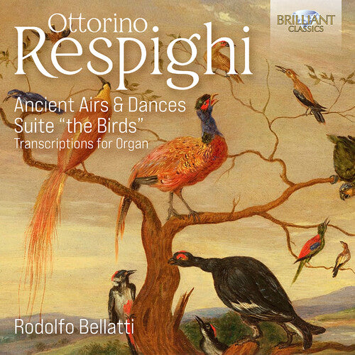 Bellatti / Respighi: Ancient Airs & Dances