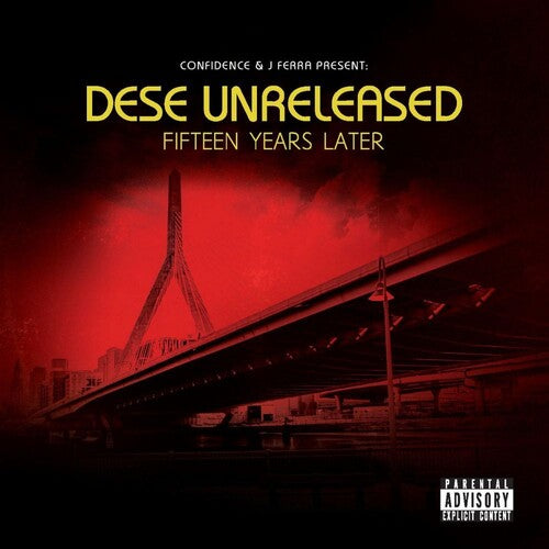 Confidence & J Ferra: Dese Unreleased (Fifteen Years Later)