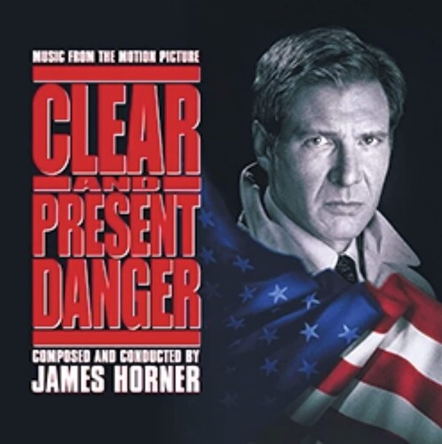 Horner, James: Clear & Present Danger (Original Soundtrack) - Expanded & Remastered