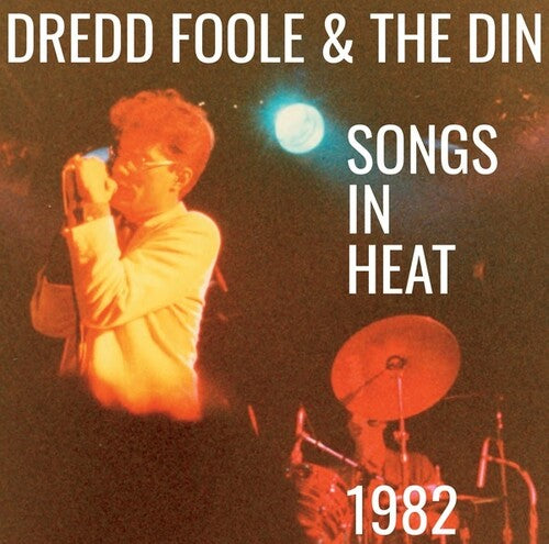 Dredd Foole & Din: Songs In Heat