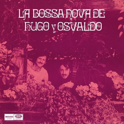 Hugo & Osvaldo: La Bossa Nova de Hugo Y Osvaldo