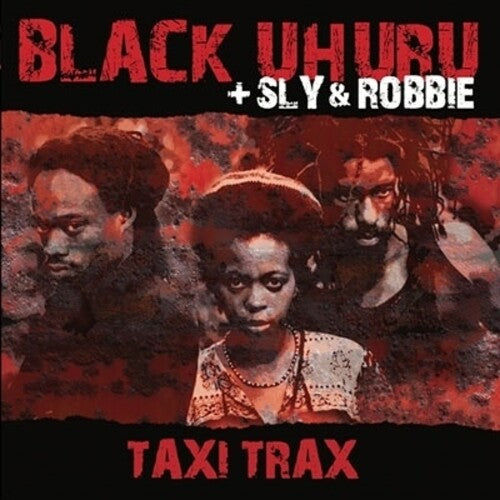 Black Uhuru / Sly & Robbie: Taxi Trax