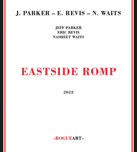 Parker, Jeff / Revis, Eric / Waits, Nasheet: Eastside Romp