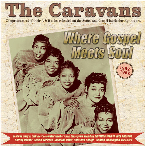 Caravans: Where Gospel Meets Soul: The Caravans 1952-62