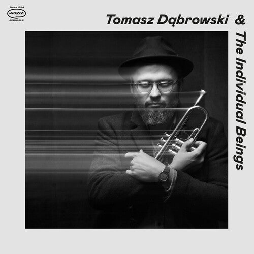 Dabrowski, Tomasz & the Individual Beings: Tomasz Dabrowski & The Individual Beings