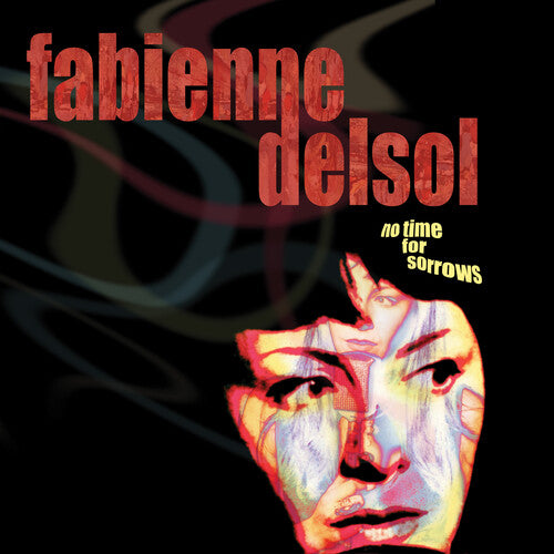 Delsol, Fabienne: No Time For Sorrows