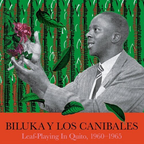 Biluka / Los Canibales: Leaf Playing In Quito 1960-1965