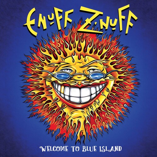 Enuff Z'nuff: Welcome To Blue Island