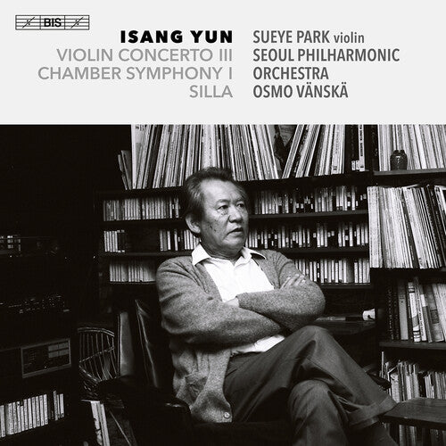 Yun / Sueye Park / Seoul Philharmonic Orchestra: Three Late Works - SUPER-AUDIO CD