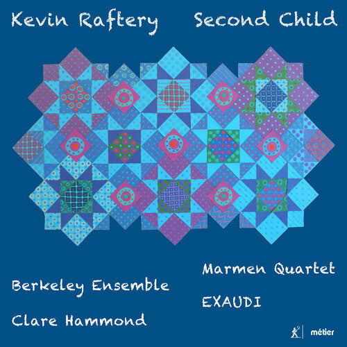 Raftery / Marmen Quartet / Exaudi: Second Child