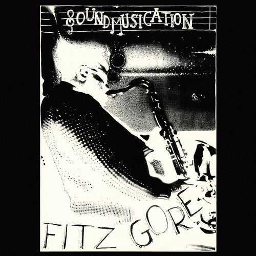 Gore, Fitz: Soundmusication