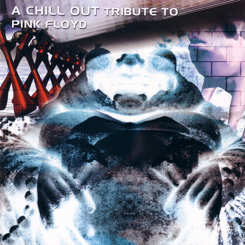 Chillout Tribute to Pink Floyd / Various Artists: Chillout Tribute To Pink Floyd (Various Artists)