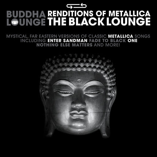 Buddha Lounge Renditions of Metallica / Various: Buddha Lounge Renditions Of Metallica - The Black Lounge (Various)