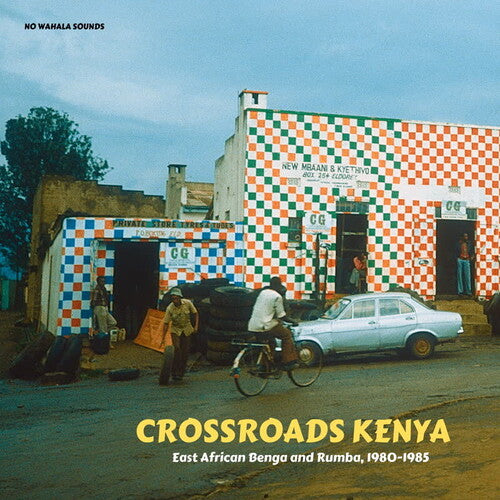 Crossroads Kenya: East African Benga and Rumba, 19: Crossroads Kenya: East African Benga and Rumba, 1980-1985 / Various