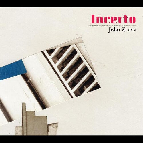 Zorn, John: Incerto