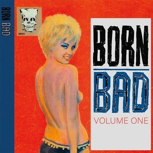 Born Bad Volume One / Various: Born Bad Volume One (Various Artists)