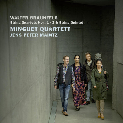 Braunfels / Minguet Quartett: String Quartets 1-3